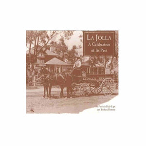 La Jolla A Celebration of Its Past book by Patricia Daly-Lipe and Barbara Dawson