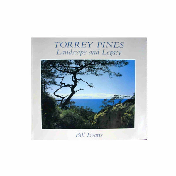 Photo Book of the Torrey Pines Landscape & Legacy by Bill Evarts